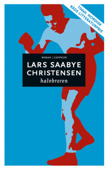 Halvbroren av Lars Saabye Christensen (Innbundet)