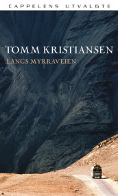 Langs Myrraveien av Tomm Kristiansen (Heftet)