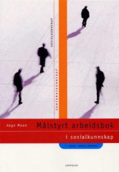 Målstyrt arbeidsbok i sosialkunnskap av Aage Moan (Heftet)