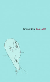 Enkle dikt av Johann Grip (Heftet)