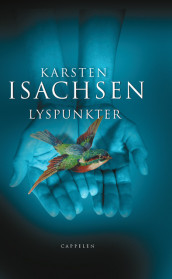 Lyspunkter av Karsten Isachsen (Innbundet)