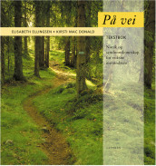 På vei Tekstbok (2004) av Elisabeth Ellingsen (Heftet)