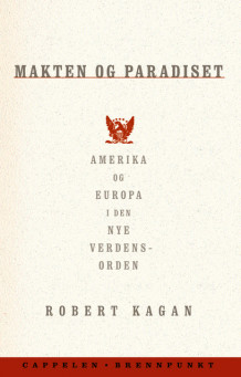 Makten og paradiset av Robert Kagan (Innbundet)