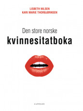 Den store norske kvinnesitatboka av Lisbeth Nilsen (Innbundet)