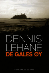 De gales øy av Dennis Lehane (Innbundet)