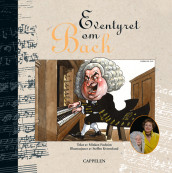 Eventyret om Bach av Minken Fosheim (Innbundet)