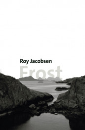 Frost av Roy Jacobsen (Innbundet)