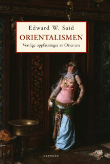 Orientalismen av Edward W. Said (Innbundet)