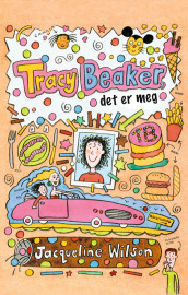 Tracy Beaker, det er meg av Jacqueline Wilson (Innbundet)