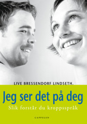 Jeg ser det på deg av Live Bressendorf Lindseth (Innbundet)