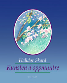 Kunsten å oppmuntre av Halldor Skard (Innbundet)