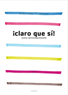 claro que sí! Spansk aktivitetsgrammatikk av Eli-Marie Drange (Heftet)