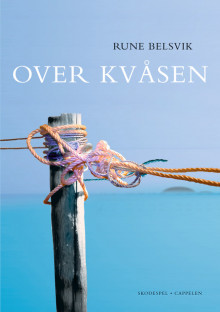 Over kvåsen av Rune Belsvik (Heftet)