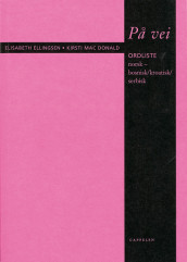 På vei Norsk-bosnisk / kroatisk / serbisk ordliste (2004) av Elisabeth Ellingsen (Heftet)