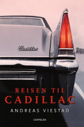 Reisen til Cadillac av Andreas Viestad (Innbundet)