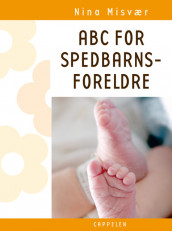 ABC for spedbarnsforeldre av Nina Misvær (Innbundet)
