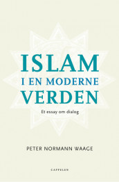 Islam i en moderne verden av Peter Normann Waage (Innbundet)