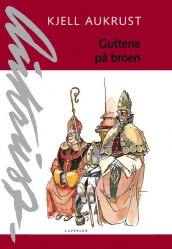 Guttene på broen av Kjell Aukrust (Innbundet)