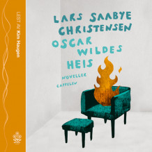 Oscar Wildes heis av Lars Saabye Christensen (Lydbok-CD)