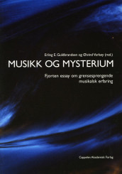 Musikk og mysterium av Erling E. Guldbrandsen og Øivind Varkøy (Heftet)