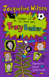 Vedder på at du ikke tør, Tracy Beaker av Jacqueline Wilson (Innbundet)