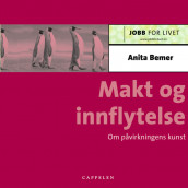 Makt og innflytelse på jobben av Anita Bemer Korsvold (Heftet)