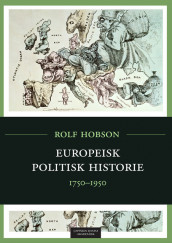 Europeisk politisk historie av Rolf Hobson (Heftet)