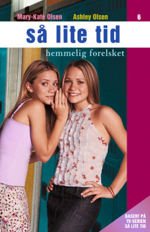 Hemmelig forelsket av Mary-Kate & Ashley Olsen (Heftet)