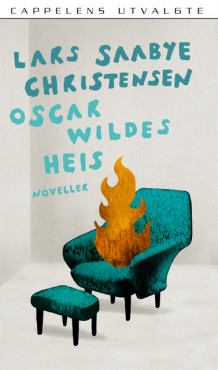 Oscar Wildes heis av Lars Saabye Christensen (Heftet)