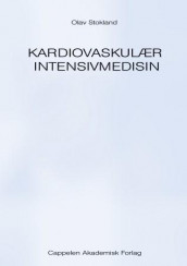 Kardiovaskulær intensivmedisin av Olav Stokland (Heftet)