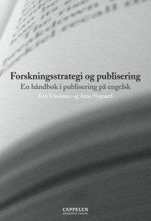 Forskningsstrategi og publisering av Ken Friedman og Arne Nygaard (Heftet)