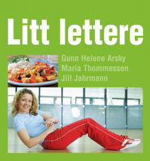 Litt lettere av Gunn Helene Arsky (Innbundet)