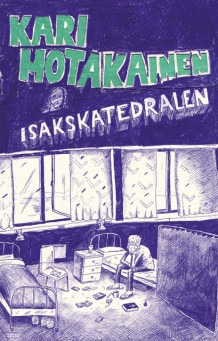 Isakskatedralen av Kari Hotakainen (Innbundet)