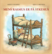 Mens Rasmus er på sykehus av Merete Holmsen (Innbundet)