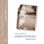Modellen av Lars Saabye Christensen (Lydbok-CD)