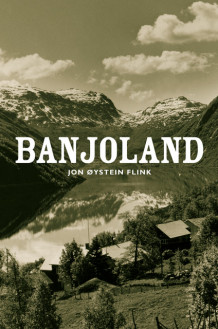 Banjoland av Jon Øystein Flink (Innbundet)