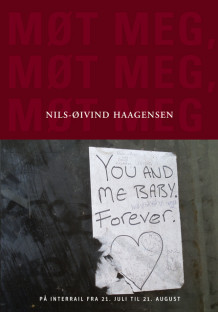 Møt meg, møt meg, møt meg av Nils-Øivind Haagensen (Fleksibind)