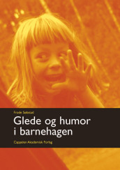 Glede og humor i barnehagen av Frode Søbstad (Heftet)