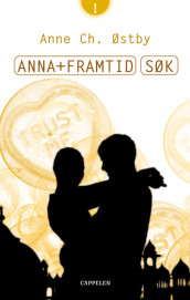 Anna+Framtid Søk av Anne Ch. Østby (Heftet)