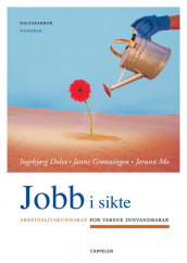 Jobb i sikte. Deltakarbok (Nynorsk) (2006) av Ingebjørg Dolve (Heftet)