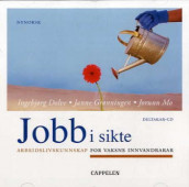 Jobb i sikte. Deltakar-CD. Nynorsk (2006) av Ingebjørg Dolve (Lydbok-CD)