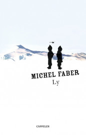 Ly av Michel Faber (Innbundet)
