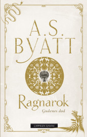 Ragnarok av A.S. Byatt (Innbundet)