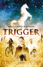 Trigger av Monica Boracco (Innbundet)