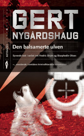 Den balsamerte ulven av Gert Nygårdshaug (Heftet)