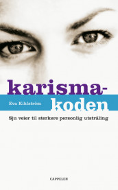 Karismakoden av Eva Kihlström (Innbundet)