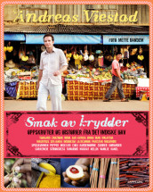 Smak av krydder av Andreas Viestad (Innbundet)