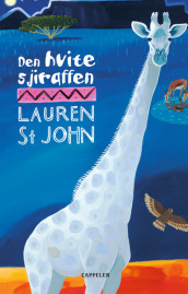 Den hvite sjiraffen av Lauren St. John (Innbundet)