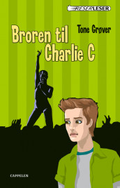 Broren til Charlie C av Tone Grøver (Innbundet)
