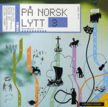 På norsk LYTT 3 av Jon Rolland (Lydbok-CD)